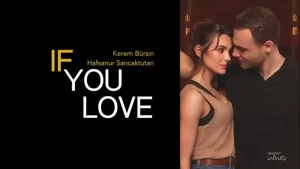 Quanto dura If You Love in Italia